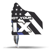 "We got your 6IX (Six)" - Thin Blue Line - Hooded Blanket