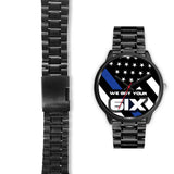 We Got Your Six - Thin Blue Line Watch