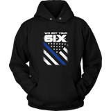 We got your Six - Thin Blue Line Hoodie