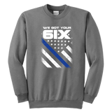 Youth "We Got Your Six" Sweatshirt - Kids