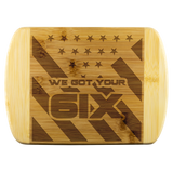 We Got Your Six - Wood Cutting Board