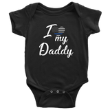 I Love my Daddy - Infant Baby Onesie Bodysuit