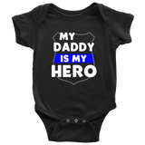 My Daddy is my Hero - Infant Baby Onesie Bodysuit