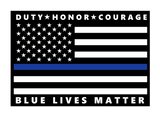 Blue Lives Matter - Duty, Honor, Courage - Thin Blue Line Flag Sticker
