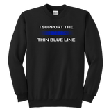 "I support the Thin Blue Line" - Kids Sweatshirt