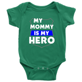 My Mommy is my Hero - Infant Baby Onesie Bodysuit