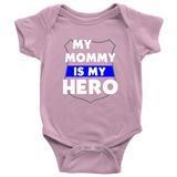 My Mommy is my Hero - Infant Baby Onesie Bodysuit
