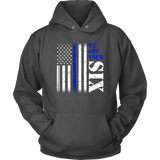 We got your Six - Thin Blue Line Hoodie
