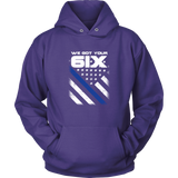 "We got your 6IX (Six)" - Thin Blue Line Hoodies