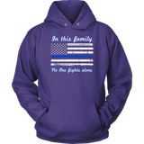 In this family no-one fights alone Hoodies