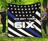 We Got Your Six - Thin Blue Line Quilt