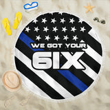 We Got Your Six - Thin Blue Line Beach Blanket