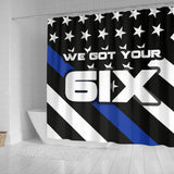 We Got Your Six - Thin Blue Line Shower Curtain