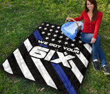 We Got Your Six - Thin Blue Line Quilt