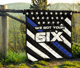 We Got Your Six - Thin Blue Line Quilt