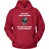 "I may walk among the sheep, but I am the Sheepdog" - Thin Blue Line Hoodie