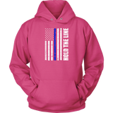 "Hold the line" - Thin blue line flag Hoodie