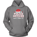 "I Kissed A Police Officer" - Red lips - Hoodie