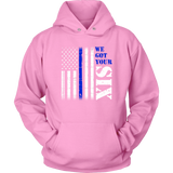 "We got your six" - Thin Blue Line Hoodies