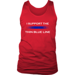 "I support the Thin Blue Line" - Tank tops