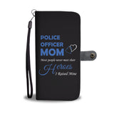 Police Officer Mom - Raised My Hero - Phone Case Wallet