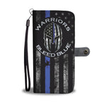 Warriors Bleed Blue - Thin blue line flag - Phone Case Wallet