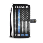 I back the Blue - Thin blue line flag - Phone Case Wallet