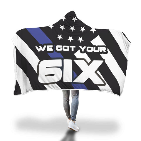 We got your Six - Thin Blue Line Hooded Blanket