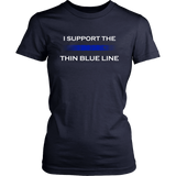 I support the Thin Blue Line Shirts