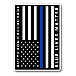 Blue Lives Matter - Duty, Honor, Courage - Thin Blue Line Flag Sticker