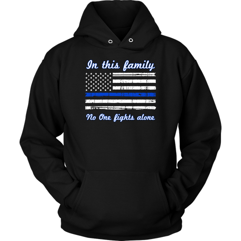 In this family no-one fights alone Hoodies