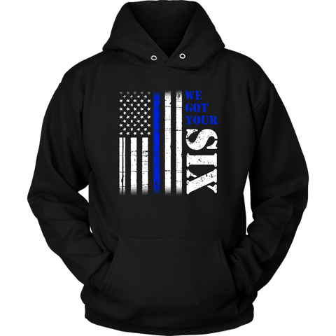 We got your Six - Thin Blue Line Hoodie