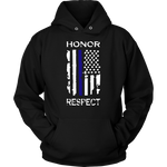 Honor Respect Thin Blue Line Flag Hoodie