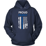 Proud family Thin Blue Line Flag Hoodies
