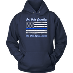 In this family no-one fights alone Hoodies