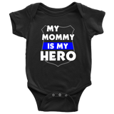 My Mommy is my Hero - Infant Baby Onesie Bodysuit