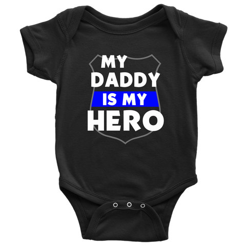 My Daddy is my Hero - Infant Baby Onesie Bodysuit