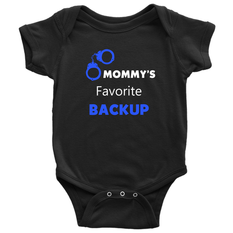 Mommy's Favorite Backup - Infant Baby Onesie Bodysuit