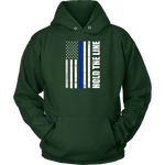 "Hold the line" - Thin blue line flag Hoodie