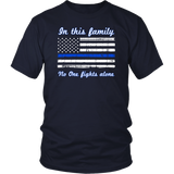In this family no-one fights alone Shirts