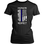 "Honor Respect" Thin Blue Line Flag Shirt + Hoodies