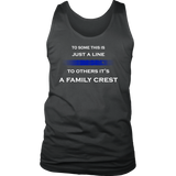 "To some this is just a line, to others it’s a Family Crest" - Tank top