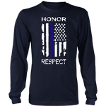 "Honor Respect" Thin Blue Line Flag Shirt + Hoodies