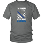 "I’m no hero, but I’ve walked beside a few" - Shirt + Hoodies