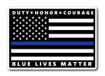 Blue Lives Matter - Duty Honor Courage - Thin Blue Line Sticker/Decal