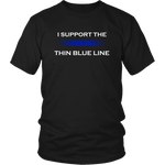 I support the Thin Blue Line Shirts