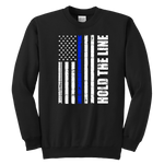 Hold the line - Thin Blue Line - Kids Sweatshirt