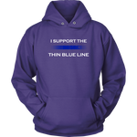 "I support the Thin Blue Line" - Hoodie