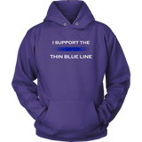 "I support the Thin Blue Line" - Hoodie