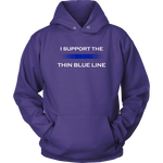 "I support the Thin Blue Line" - Shirt + Hoodies